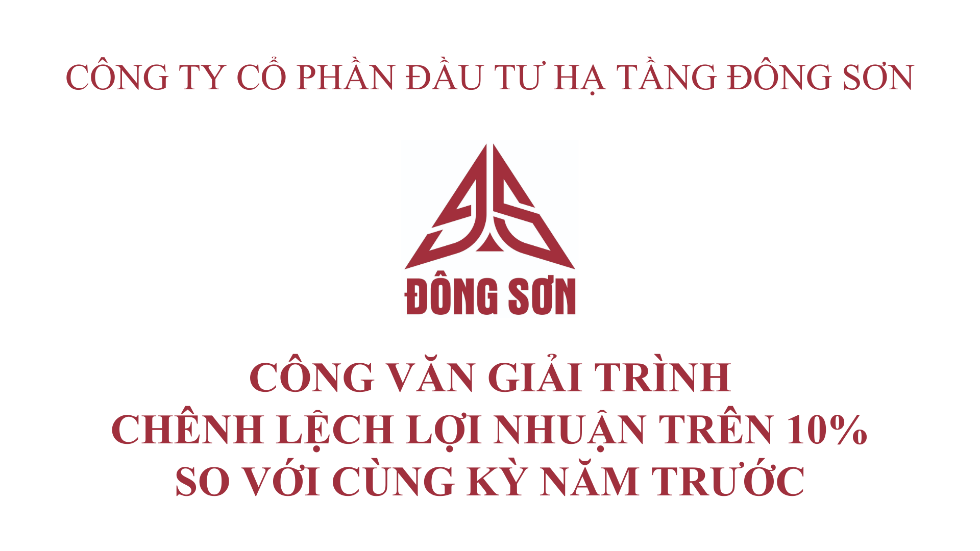 CÔNG VĂN GIẢI TRÌNH CHÊNH LỆCH LỢI NHUẬN TRÊN 10% SO VỚI CÙNG KỲ NĂM TRƯỚC