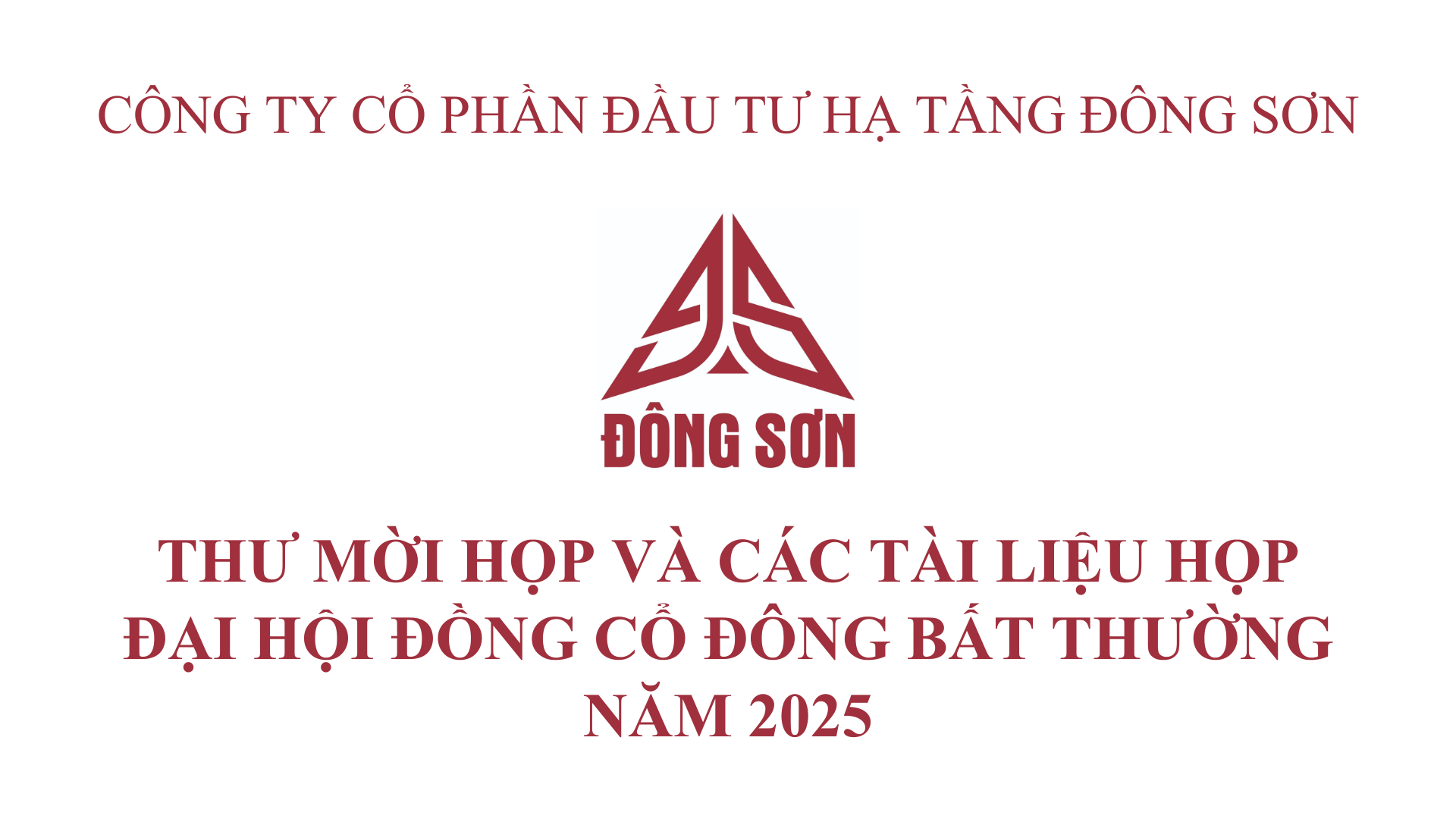 THƯ MỜI HỌP VÀ CÁC TÀI LIỆU HỌP ĐẠI HỘI ĐỒNG CỔ ĐÔNG BẤT THƯỜNG NĂM 2025