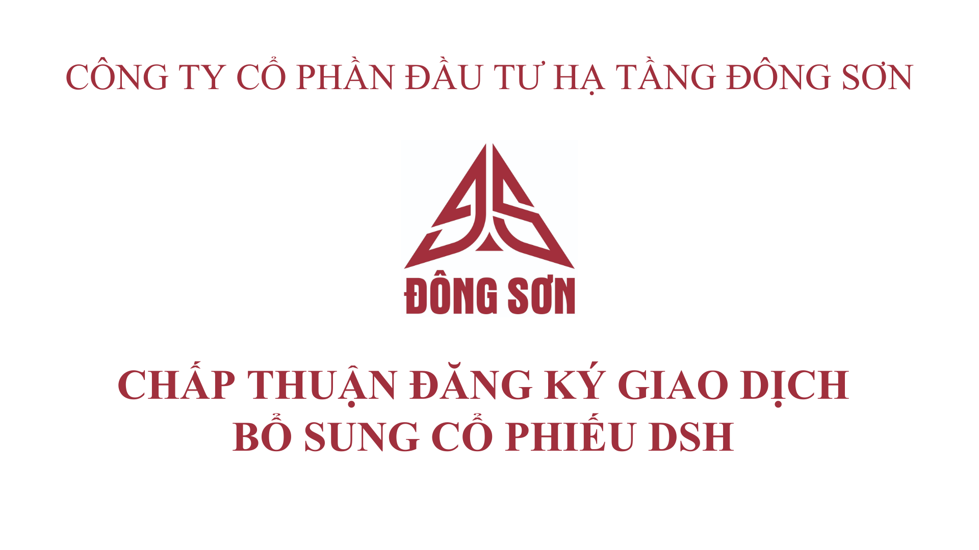 CHẤP THUẬN ĐĂNG KÝ GIAO DỊCH BỔ SUNG CỔ PHIẾU DSH TẠI HNX